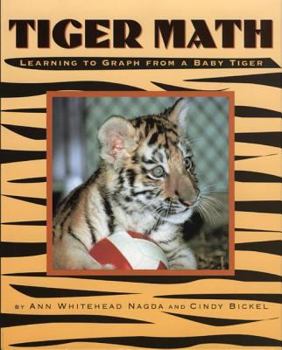 Tiger Math: Learning to Graph from a Baby Tiger - Book  of the Animal Math