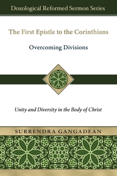 First Epistle to the Corinthians : Overcoming Divisions-Unity and Diversity in the Body of Christ