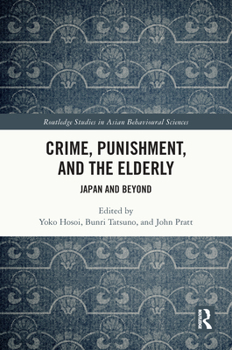 Hardcover Crime, Punishment, and the Elderly: Japan and Beyond Book