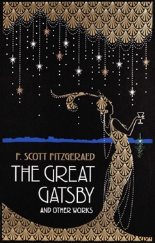 The Great Gatsby and Other Works Book Cover