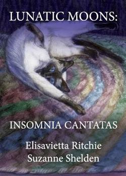 Paperback Lunatic Moons: Insomnia Cantatas Book