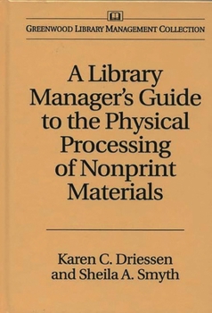 Hardcover A Library Manager's Guide to the Physical Processing of Nonprint Materials Book
