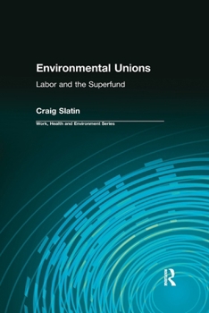 Environmental Unions: Labor and the Superfund (Work, Health, and Environment Series)