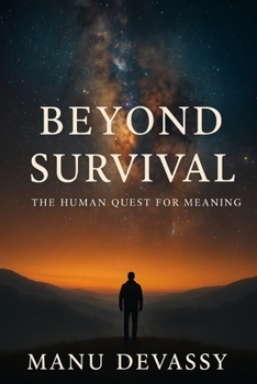 Paperback Beyond Survival: The Human Quest for Meaning Book