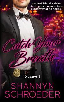 Catch Your Breath - Book #4 of the O'Learys