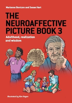 Hardcover The Neuroaffective Picture Book 3: Adulthood, realization and wisdom Book