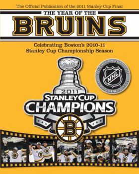 Paperback The Year of the Bruins: Celebrating Boston's 2010-11 Stanley Cup Championship Season Book
