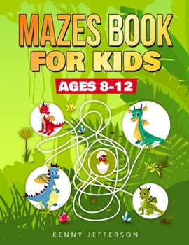 Paperback Maze Books for Kids Ages 8-12: A Fun and Amazing Maze Puzzles Book for Kids Designed especially for kids ages 6-8, 8-12 Book