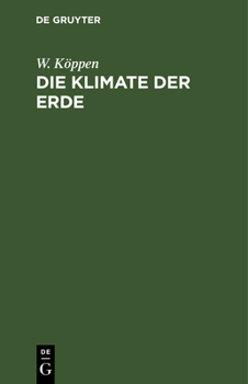 Hardcover Die Klimate Der Erde: Grundriss Der Klimakunde [German] Book