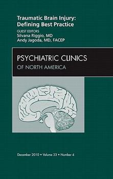 Hardcover Traumatic Brain Injury: Defining Best Practice, an Issue of Psychiatric Clinics: Volume 33-4 Book