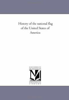 Paperback History of the National Flag of the United States of America Book