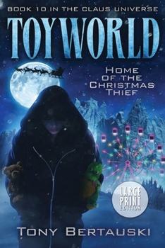 ToyWorld (Large Print): Home of the Christmas Thief