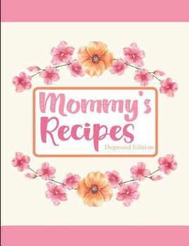 Paperback Mommy's Recipes Dogwood Edition Book
