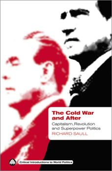 Paperback The Cold War and After: Capitalism, Revolution and Superpower Politics Book