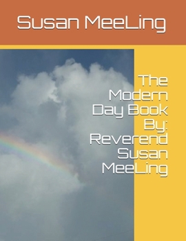 Paperback The Modern Day Book By: Reverend Susan MeeLing Book