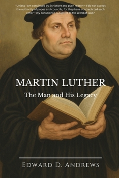 Paperback Martin Luther: The Man and His Legacy Book