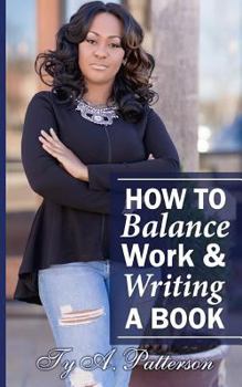 Paperback How To Balance Work And Writing A Book