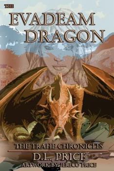 Paperback The Evadeam Dragon The Trahe Chronicles Book Two Book