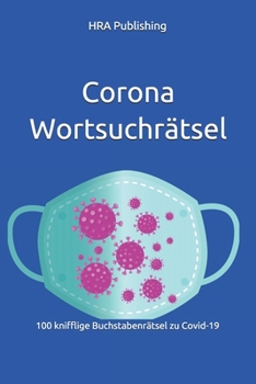 Paperback Corona Wortsuchrätsel: 100 knifflige Buchstabenrätsel zu Covid-19 [German] Book