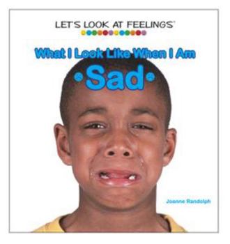 Library Binding What I Look Like When I Am Sad Book