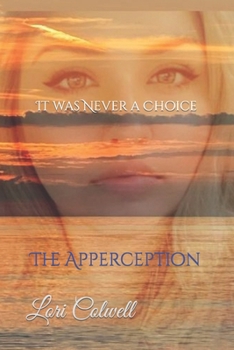 Paperback It was Never a Choice: The Apperception Book