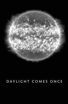 Paperback Daylight Comes Once Book