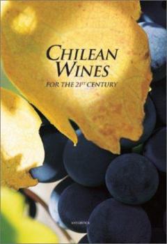 Hardcover Chilean Wines for the 21st Century Book