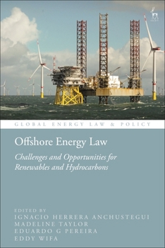Paperback Offshore Energy Law: Challenges and Opportunities for Renewables and Hydrocarbons Book