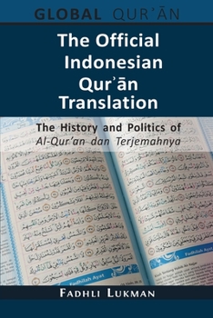 Paperback The Official Indonesian Qur&#702;&#257;n Translation: The History and Politics of Al-Qur'an dan Terjemahnya Book
