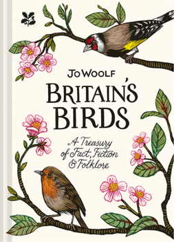 Hardcover Britain's Birds: A Treasury of Fact, Fiction and Folklore Book