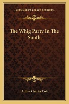 Paperback The Whig Party In The South Book