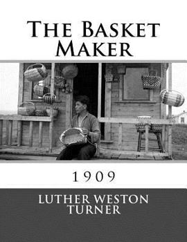 Paperback The Basket Maker: 1909 Book