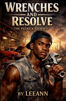 Paperback Wrenches and Resolve The Patrick Journey Book