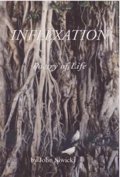 Inflexation: The Poetry of Life