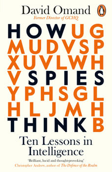 Paperback How Spies Think: 10 Lessons in Intelligence Book