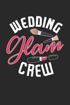 Wedding Glam Crew: MUA Visagistin Notizbuch liniert DIN A5 - 120 Seiten für Notizen, Zeichnungen, Formeln | Organizer Schreibheft Planer Tagebuch