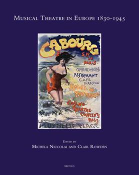 Hardcover Musical Theatre in Europe 1830-1945 [French] Book