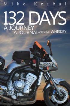 Paperback 132 Days: A Journey A Journal and some Whiskey Book