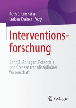 Paperback Interventionsforschung: Band 2: Anliegen, Potentiale Und Grenzen Transdisziplinärer Wissenschaft [German] Book
