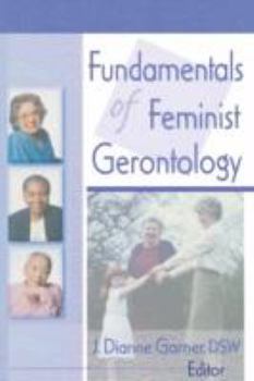 Paperback Fundamentals of Feminist Gerontology Book