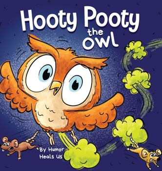 Hardcover Hooty Pooty the Owl: A Funny Rhyming Halloween Story Picture Book for Kids and Adults About a Farting owl, Early Reader Book