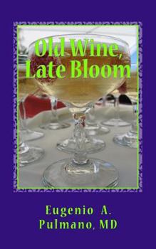 Paperback Old Wine, Late Bloom Book