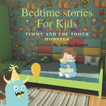 Paperback Bedtime Stories for Kids: Timmy And The Tooth Monster Book