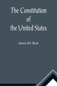 Paperback The Constitution of the United States; A Brief Study of the Genesis, Formulation and Political Philosophy of the Constitution Book