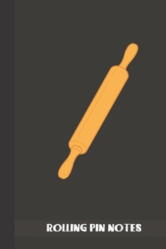 rolling pin notes: small lined Baking Notebook / Travel Journal to write in (6'' x 9'') 120 pages