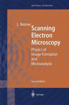 Paperback Scanning Electron Microscopy: Physics of Image Formation and Microanalysis Book