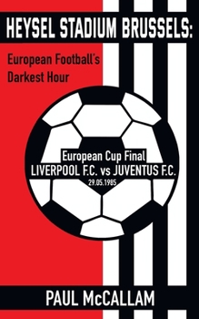 Paperback Heysel Stadium Brussels: European Football's Darkest Hour Book