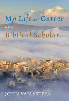Hardcover My Life and Career as a Biblical Scholar Book