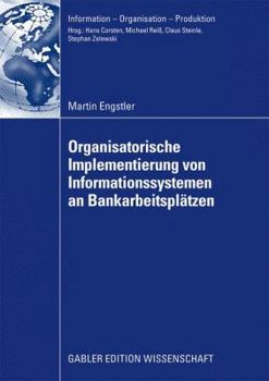 Paperback Oganisatorische Implementierung Von Informationssystemen an Bankarbeitsplätzen [German] Book