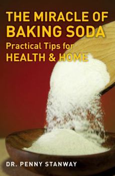 Paperback The Miracle of Baking Soda: Practical Tips for Health & Home Book